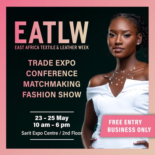 EAST AFRICA TEXTILE AND LEATHER WEEK